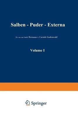 Salben · Puder · Externa: Die äußeren Heilmittel der Medizin - Friedrich Schmidt La Baume,Hermann V. Czetsch-Lindenwald,Hermann V. Czetsch-Lindenwald Friedrich Scmidt-La Baume - cover