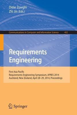 Requirements Engineering: First Asia Pacific Requirements Engineering Symposium, APRES 2014, Auckland, New Zealand, April 28-29, 2014, Proceedings - cover