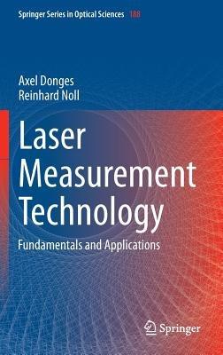 Laser Measurement Technology: Fundamentals and Applications - Axel Donges,Reinhard Noll - cover