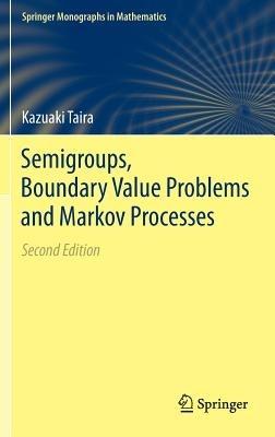 Semigroups, Boundary Value Problems and Markov Processes - Kazuaki Taira - cover