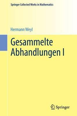Gesammelte Abhandlungen I - Hermann Weyl - cover