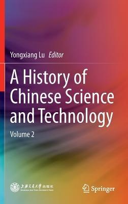 A History of Chinese Science and Technology: Volume 2 - cover
