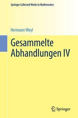 Gesammelte Abhandlungen IV - Hermann Weyl - cover