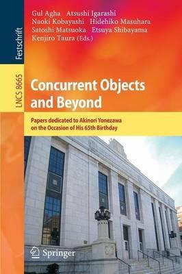 Concurrent Objects and Beyond: Papers dedicated to Akinori Yonezawa on the Occasion of His 65th Birthday - cover