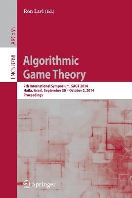 Algorithmic Game Theory: 7th International Symposium, SAGT 2014, Haifa, Israel, September 30 -- October 2, 2014, Proceedings - cover