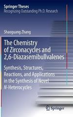 The Chemistry of Zirconacycles and 2,6-Diazasemibullvalenes: Synthesis, Structures, Reactions, and Applications in the Synthesis of Novel N-Heterocycles