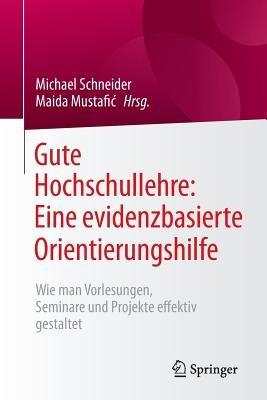 Gute Hochschullehre: Eine evidenzbasierte Orientierungshilfe: Wie man Vorlesungen, Seminare und Projekte effektiv gestaltet - cover
