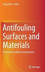 Antifouling Surfaces and Materials: From Land to Marine Environment