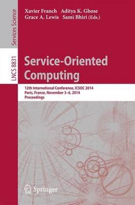 Service-Oriented Computing: 12th International Conference, ICSOC 2014, Paris, France, November 3-6, 2014, Proceedings - cover