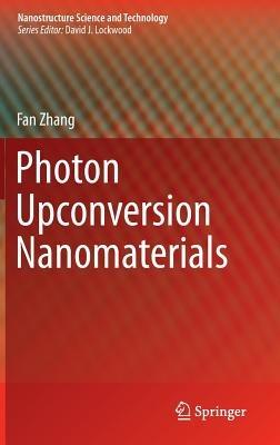 Photon Upconversion Nanomaterials - Fan Zhang - cover