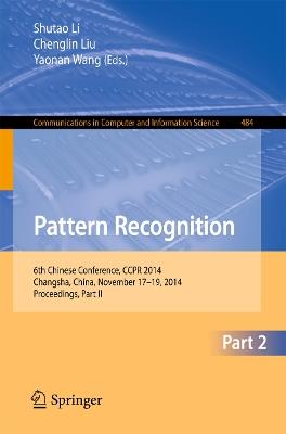 Pattern Recognition: 6th Chinese Conference, CCPR 2014, Changsha, China, November 17-19, 2014. Proceedings, Part II - cover