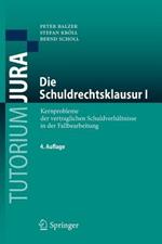 Die Schuldrechtsklausur I: Kernprobleme der vertraglichen Schuldverhältnisse in der Fallbearbeitung