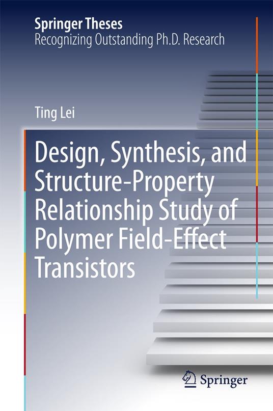 Design, Synthesis, and Structure-Property Relationship Study of Polymer Field-Effect Transistors