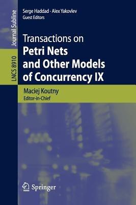 Transactions on Petri Nets and Other Models of Concurrency IX - cover