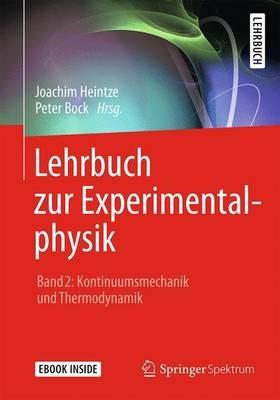 Lehrbuch zur Experimentalphysik Band 2: Kontinuumsmechanik und Thermodynamik - Joachim Heintze - cover