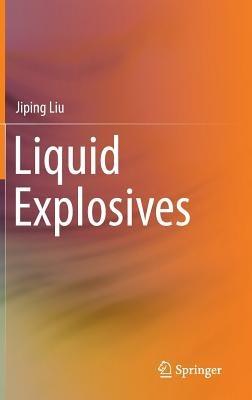 Liquid Explosives - Jiping Liu - cover
