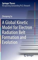 A Global Kinetic Model for Electron Radiation Belt Formation and Evolution