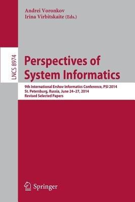 Perspectives of System Informatics: 9th International Ershov Informatics Conference, PSI 2014, St. Petersburg, Russia, June 24-27, 2014. Revised Selected Papers - cover