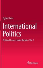 International Politics: Political Issues Under Debate - Vol. 1