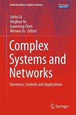 Complex Systems and  Networks: Dynamics, Controls and Applications