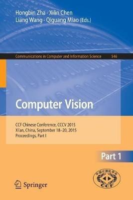 Computer Vision: CCF Chinese Conference, CCCV 2015, Xi'an, China, September 18-20, 2015, Proceedings, Part I - cover