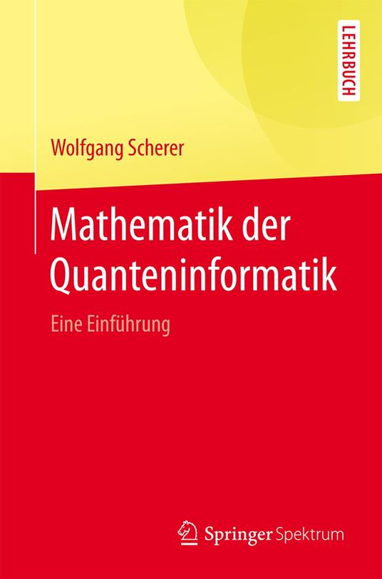 Mathematik der Quanteninformatik