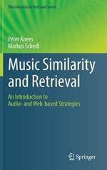 Music Similarity and Retrieval: An Introduction to Audio- and Web-based Strategies