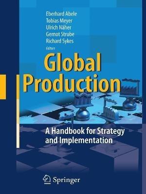 Global Production: A Handbook for Strategy and Implementation - cover