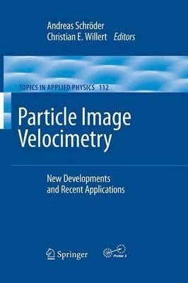 Particle Image Velocimetry: New Developments and Recent Applications - cover