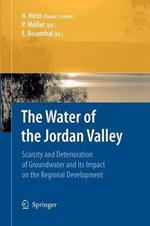 The Water of the Jordan Valley: Scarcity and Deterioration of Groundwater and its Impact on the Regional Development