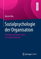 Sozialpsychologie der Organisation: Verhalten und Intervention in sozialen Systemen