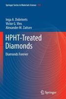 HPHT-Treated Diamonds: Diamonds Forever - Inga A. Dobrinets,Victor. G. Vins,Alexander M. Zaitsev - cover