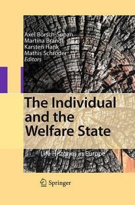 The Individual and the Welfare State: Life Histories in Europe - cover