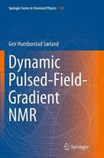 Dynamic Pulsed-Field-Gradient NMR