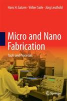 Micro and Nano Fabrication: Tools and Processes - Hans H. Gatzen,Volker Saile,Jürg Leuthold - cover