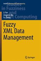 Fuzzy XML Data Management - Li Yan,Zongmin Ma,Fu Zhang - cover