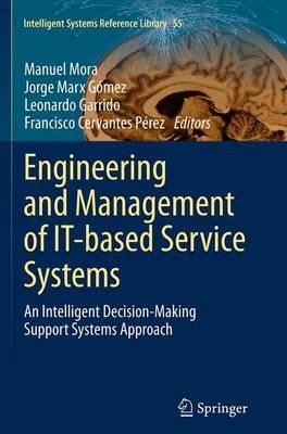 Engineering and Management of IT-based Service Systems: An Intelligent Decision-Making Support Systems Approach - cover
