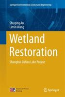 Wetland Restoration: Shanghai Dalian Lake Project - Shuqing An,Limin Wang - cover