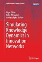 Simulating Knowledge Dynamics in Innovation Networks - cover