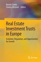Real Estate Investment Trusts in Europe: Evolution, Regulation, and Opportunities for Growth