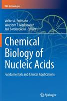 Chemical Biology of Nucleic Acids: Fundamentals and Clinical Applications - cover