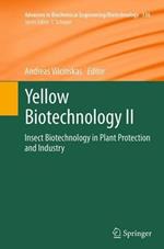 Yellow Biotechnology II: Insect Biotechnology in Plant Protection and Industry