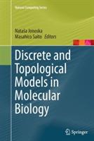 Discrete and Topological Models in Molecular Biology - cover