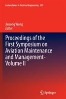 Proceedings of the First Symposium on Aviation Maintenance and Management-Volume II - cover