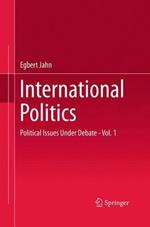 International Politics: Political Issues Under Debate - Vol. 1