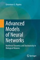 Advanced Models of Neural Networks: Nonlinear Dynamics and Stochasticity in Biological Neurons