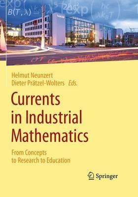 Currents in Industrial Mathematics: From Concepts to Research to Education - cover