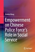 Empowerment on Chinese Police Force's Role in Social Service - Xiaohai Wang - cover