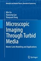 Microscopic Imaging Through Turbid Media: Monte Carlo Modeling and Applications - Min Gu,Xiaosong Gan,Xiaoyuan Deng - cover