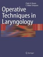 Operative Techniques in Laryngology - Clark A. Rosen,C. Blake Simpson - cover